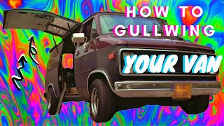 HOW TO GULLWING YOUR VAN [upl. by Ecnarretal]