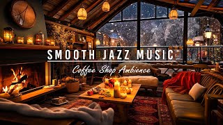 Winter Ambience  Embrace the Serenity with Smooth Jazz Music Snowfall amp Fireplace Sounds for Sleep [upl. by Billye]