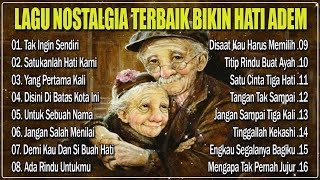 Lagu Nostalgia Terbaik Bikin Hati Adem  Lagu Lawas Sedih Penuh Kenangan Terbaik Sepanjang Masa [upl. by Eartnoed523]