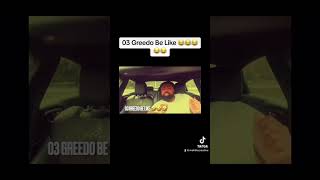 How 03 Greedo Songs Be 🤣 shortsvideoviral shortsfeed ytshorts shorts [upl. by Emeline426]