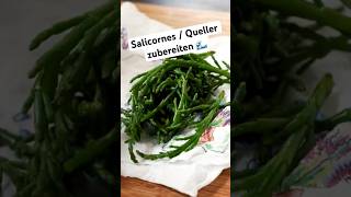 Salicornes  Queller perfekt zubereiten salicornes queller rezept shorts kochen [upl. by Kellyann701]