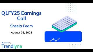 Sheela Foam Earnings Call for Q1FY25 [upl. by Lupita]