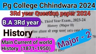 BA 3Rd year History major2 question paper 2024 pg College Chhindwara History final year [upl. by Ynnub]