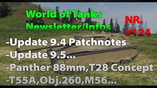 World of Tanks NewsletterInfos  124 Obj 260  Panther 88mm  T55A und mehr HDDeutsch [upl. by Dutch]