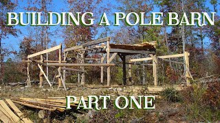 Oldfashioned Pole Barn for the Small Farm Pt 2  The Farm Hands Companion Show ep 6 [upl. by Orlosky]