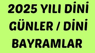 2025 Dini Günler  2025 Dini Bayramlar [upl. by Jemie400]