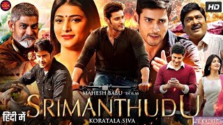 Srimanthudu Full Movie in Hindi DubbedHD 202324 Mahesh Babu Shruti Haasa Bharatkatarejii … [upl. by Llehsyar]