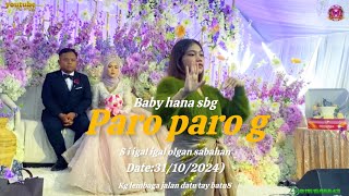 Paro paro g by baby hana sbg si igal igal olgan sabahan 01151696643 [upl. by Orutra]