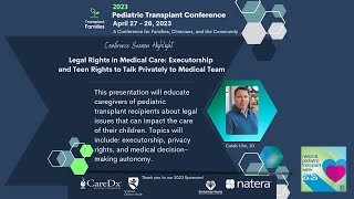 Legal rights in medical care executorship and teen rights  2023 Pediatric Transplant Conference [upl. by Nolita]