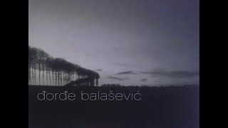 Djordje Balasevic  Ostaje mi to sto se volimo  Audio 2002 HD [upl. by Eednahs]