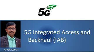 Integrated Access and Backhaul IAB in 5G [upl. by Arbua542]