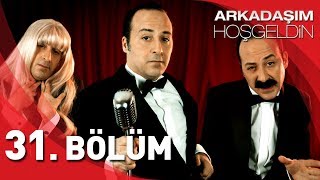 Arkadaşım Hoşgeldin  31 Bölüm Full HD  Tolga Çevik [upl. by Parks]