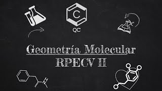 Geometría Molecular RPECV con pares electrónicos libres  Parte 2 [upl. by Alyson913]