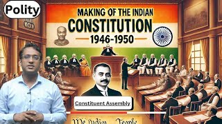 Making of the Indian Constitution  Explained  upsc polity [upl. by Berglund]