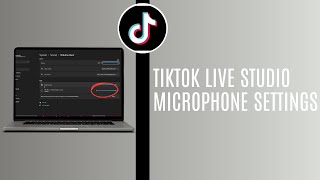 Tiktok Live Studio Microphone Settings You Need To Know [upl. by Eninnaej123]