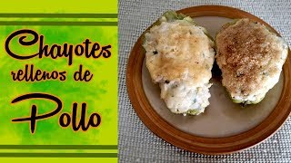 Como hacer unos Deliciosos Chayotes rellenos de pollo [upl. by Eimmak]