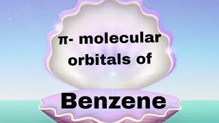 π molecular orbitals of benzene  structure amp bonding models ChemistryLearners choiceAL madam [upl. by Noyahs]