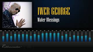 Iwer George  Water Blessings 2019 Soca HD [upl. by Atirahc]