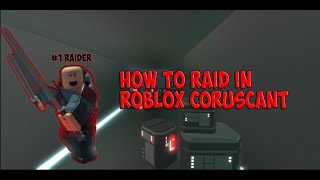 A basic guide about raiding in ROBLOX Coruscant [upl. by Tomas]