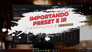 Ampero 2 Stomp  Importação de Preset e Impulse Response [upl. by Esoranna684]