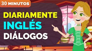 Diálogos diarios en inglés de 30 minutos [upl. by Ahtamas]