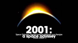 Space Odyssey Theme Song by Herbert von Karajan Music Audio [upl. by Amathist]