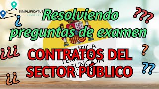 Contratos del sector público Resolviendo preguntas de examen Administrativo del Estado [upl. by Hsemar]