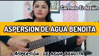 Canto para la Aspersión de Agua Bendita [upl. by Ssyla]