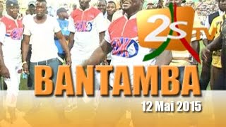 bantamba du 12 mai 2015 3p [upl. by Ojok928]