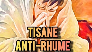 TISANE MAGIQUE  ANTI RHUME ANTI BRONCHITE [upl. by Aniryt971]