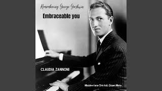 Embraceable you Remembering George Gershwin [upl. by Anuahc]