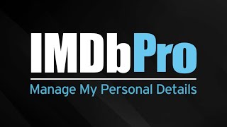 How to Manage Your Personal Details on IMDbPro  IMDbPro Tutorials [upl. by Maroney]