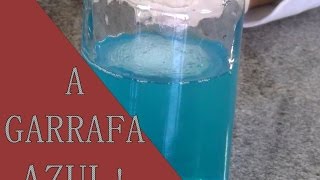 O Experimento da Garrafa Azul [upl. by Ariad617]