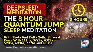 The 8 hour Quantum Jump Deep Sleep Meditation REMIX [upl. by Monda316]