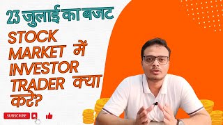 HOW DOES THE 23rd July BUDGET AFFECT THE STOCK MARKET  ExplainedKRUNAL PAREKH [upl. by Pincas102]