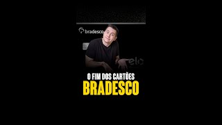 Fim dos Cartões Bradesco [upl. by Enileoj]