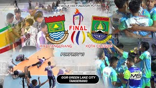 LIVE FINAL 🔴 PORPROV VI  KAB TANGERANG 3 VS KOTA CILEGON 1  VOLY PUTRA [upl. by Petty]