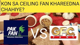 Which Ceiling Fan to Buy in Pakistan  Pak Fan vs GFC Fan [upl. by Ruford]