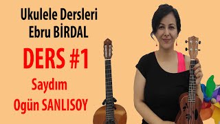 Saydım  Ogün SANLISOY Ebru BİRDAL  Ukulele Dersleri 1 [upl. by Riegel614]