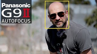 Panasonic G9 II Autofocus How Good Is It Really [upl. by Lani]