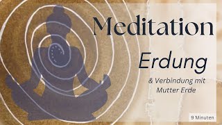 Geführte Meditation  Erdung amp Verbindung mit Mutter Erde [upl. by Olrac]