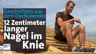 Nagel im Knie 6000 DM für Semmeln Anekdoten im Dorfkalender Hofstetten  Abendschau  BR24 [upl. by Karlee]