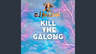 Kill the Galong [upl. by Clevey]