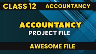 Class 12 Accountancy Project file 202324 [upl. by Watson]