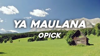 Ya Maulana  Opick  Lirik Lagu [upl. by Ogu602]