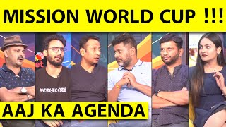 🔴AAJ KA AGENDA क्या कल दिखेगी INDIA की तैयारी और WORLD CUP का BLUE PRINT [upl. by Politi380]