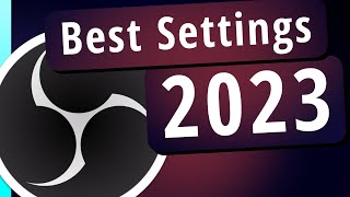 Die besten OBS Settings für 2023 [upl. by Ynnus]