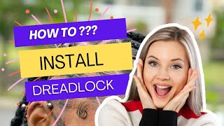 How To install Dreadlocks  Tutorial Video [upl. by Sarita]