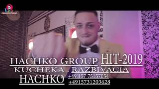 ☆ Ork HACHKO GROUP KUCHEKA RAZBIVACIA 2019 Хачко груб кючека разбивация☆ ♫ █▬█ █ ▀█▀ ♫ VDownloader [upl. by Sapers637]