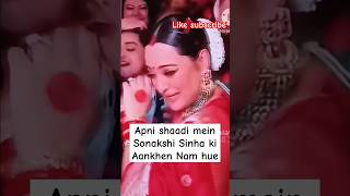 Sonakshi Sinha ki apni shaadi mein Aankhen nam huihindisong youtubeshorts [upl. by Leigha]